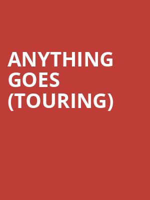Anything Goes (Touring) at Liverpool Empire Theatre